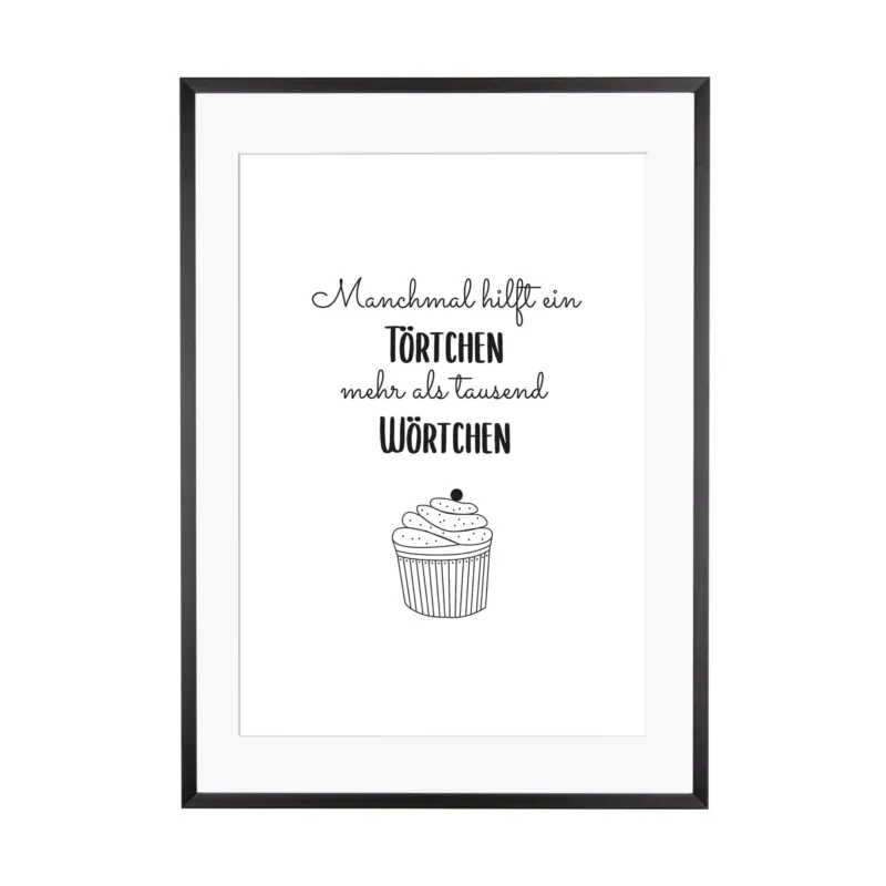 Art Print | Manchmal hilft ein Törtchen mehr als tausend Wörtchen