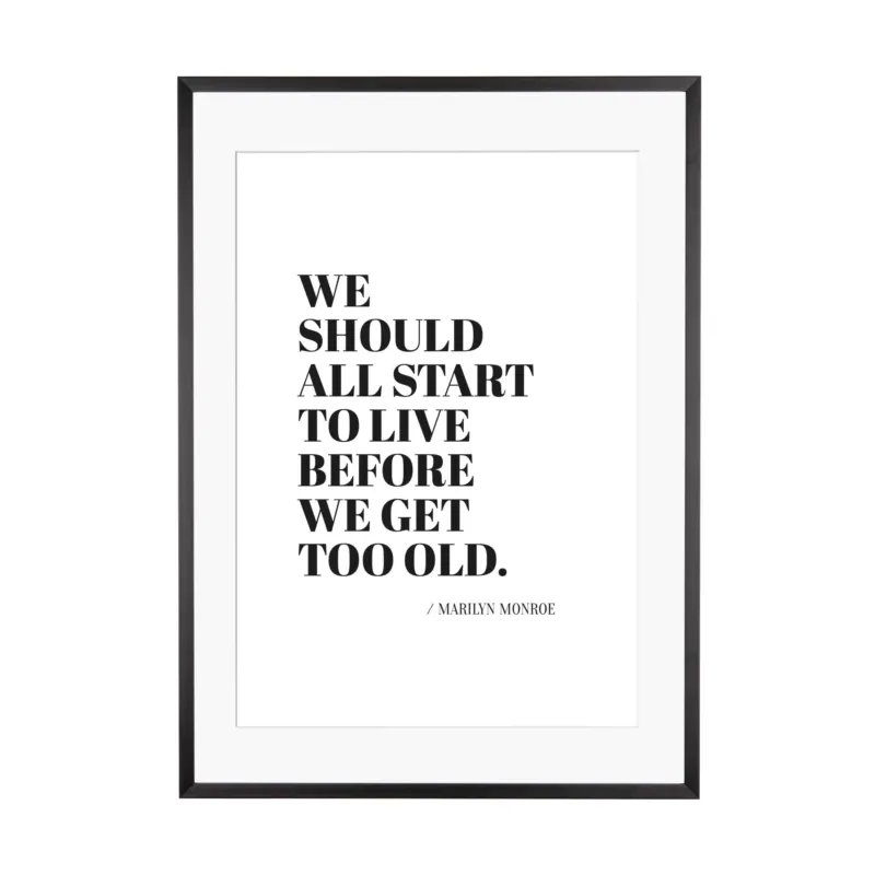 Art Print | we should all start to live... - Zitat Marilyn Monroe