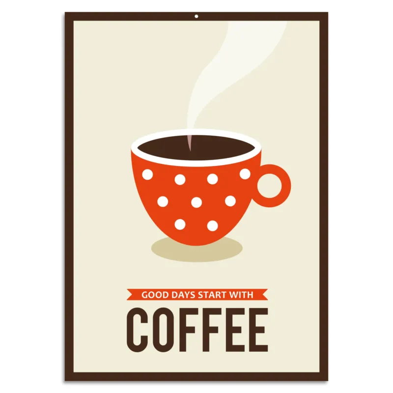 Blechschild - Good Days Start With Coffee