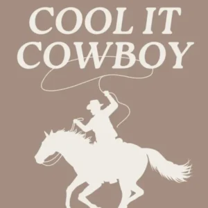 Cool it Cowboy | Neutral Western Cowboy Cowgirl Decor | Southwestern Coastal Cowgirl Wall Art | Dorm Office Living Room Art | Minimalist Typography 1