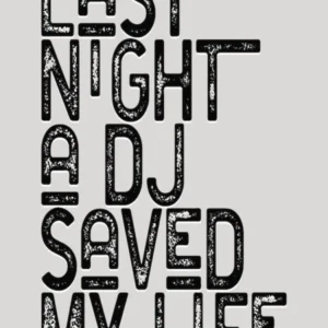 Last Night A Dj Saved My Life Lyrics